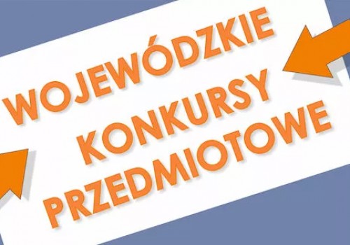 Wojewódzkie Konkursy Przedmiotowe w roku szkolnym 2023/2024
