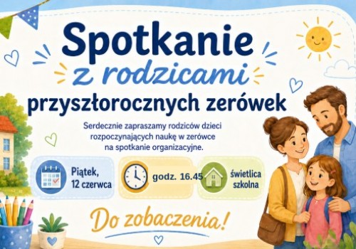 Spotkanie z rodzicami dzieci rozpoczynających naukę w zerówce