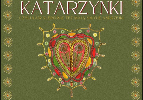 ZAPRASZAMY NA KATARZYNKI