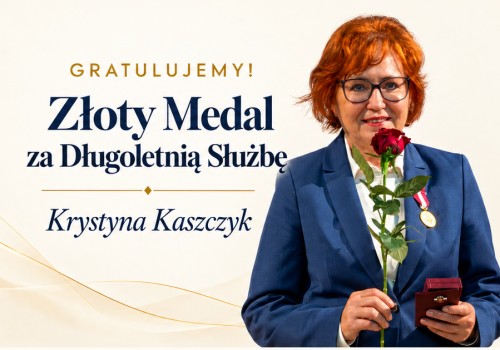 Złoty Medal za Długoletnią Służbę dla Pani Krystyny Kaszczyk